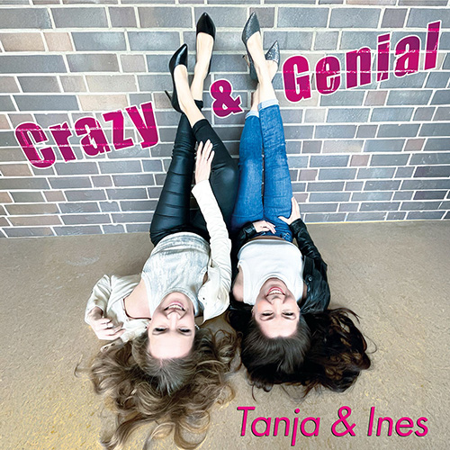 Tanja und Ines - Crazy und Genial